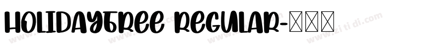 HolidayFree Regular字体转换